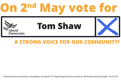 On 2nd May vote Tom Shaw, Liberal Democrat